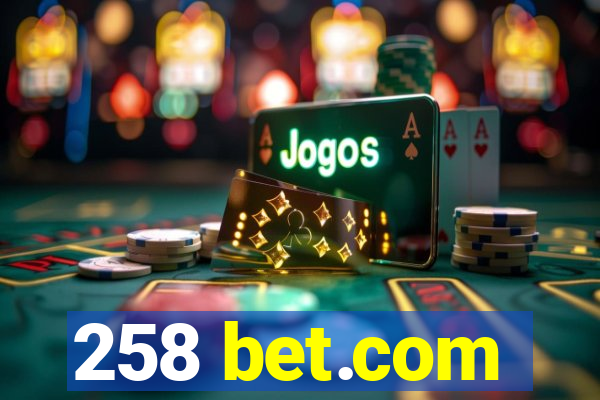 258 bet.com